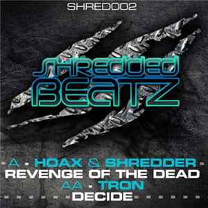 Hoax & Shredder / Tron - Revenge Of The Dead / Decide FLAC