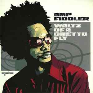 Amp Fiddler - Waltz Of A Ghetto Fly FLAC