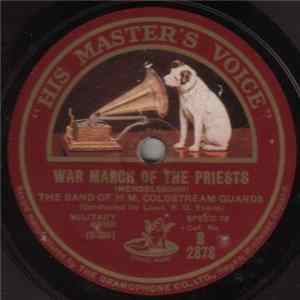 The Band Of H.M. Coldstream Guards - War March Of The Priests / Softly Awakes My Heart FLAC