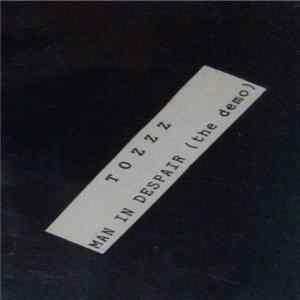 Tozzz - Man In Despair (The Demo) FLAC