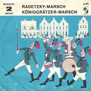 Das Große Teutonia-Blasorchester - Radetzky-Marsch / Königgrätzer Marsch FLAC