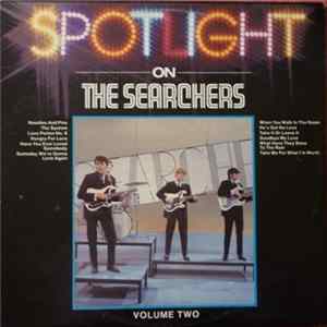 The Searchers - Spotlight On The Searchers Volume 2 FLAC
