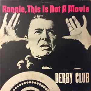 Derby Club - Ronnie, This Is Not A Movie FLAC