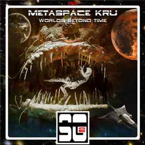 Metaspace KrU - Worlds Beyond Time FLAC