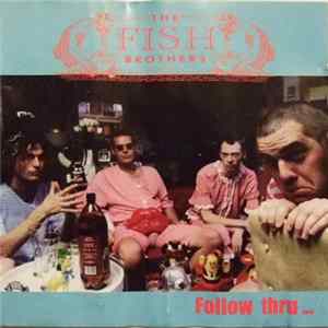 The Fish Brothers - Follow Thru ... FLAC