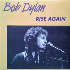 Bob Dylan - Rise Again FLAC
