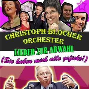 Christoph Blocher Orchester - Lieder Zur Abwahl FLAC
