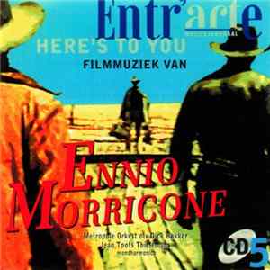 Ennio Morricone - Here's To You: Filmmuziek Van Ennio Morricone FLAC
