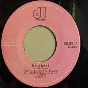 Pastor López Y Su Combo - Mala Mala FLAC