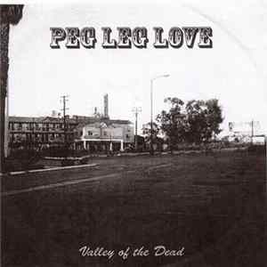 Peg Leg Love - Valley Of The Dead FLAC