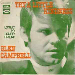 Glen Campbell - Try A Little Kindness / Lonely My Lonely Friend FLAC