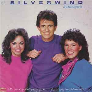 Silverwind - By His Spirit FLAC