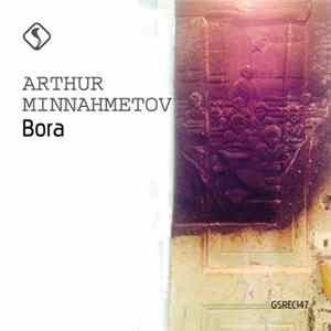 Arthur Minnahmetov - Bora FLAC
