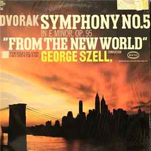 Dvořák : The Cleveland Orchestra, George Szell - Symphony No. 5 In E Minor, Op. 95 "From The New World" FLAC