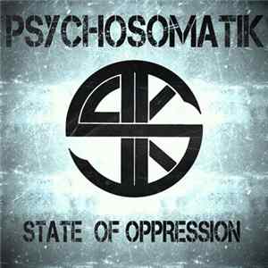 Psychosomatik - State Of Oppression FLAC