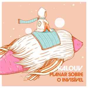 Kalouv - Planar Sobre o Invisível FLAC