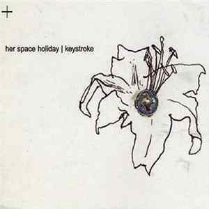 Her Space Holiday - Keystroke FLAC