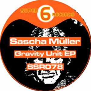 Sascha Müller - Gravity Unit EP FLAC