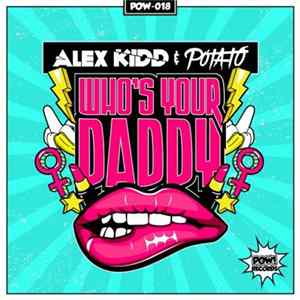 Alex Kidd & Potato - Who's Your Daddy FLAC
