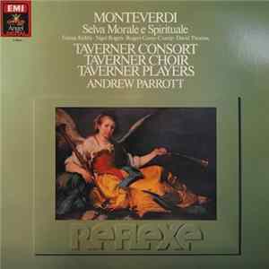 Monteverdi, Emma Kirkby • Nigel Rogers • Rogers Covey-Crump • David Thomas , Taverner Consort, Taverner Choir, Taverner Players, Andrew Parrott - Selva Morale E Spirituale FLAC