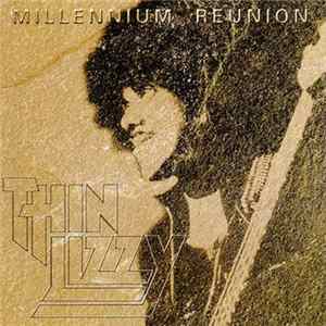 Thin Lizzy - Millenium Reunion FLAC