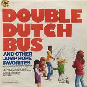The Wonderland Orchestra And Chorus - Double Dutch Bus And Other Jump Rope Favorites FLAC