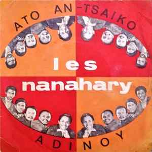 Les Nanahary - Ato An-Tsaiko / Adinoy FLAC