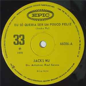Jacks Wu - Eu So Queria Ser Um Pouco Feliz / Encontro FLAC