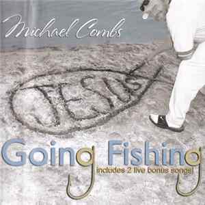 Michael Combs - Going Fishing FLAC