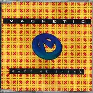 Magnetic - Make Me Shine FLAC