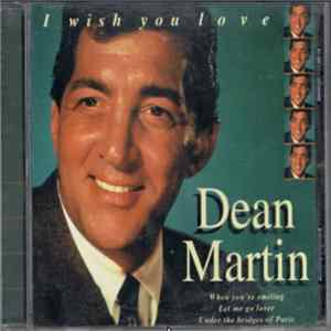 Dean Martin - I Wish You Love FLAC