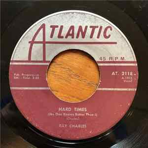 Ray Charles - Hard Times (No One Knows Better Than I) / I Wonder Who FLAC