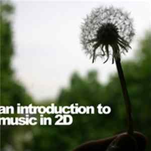 Music In 2D - An Introduction To Music In 2D FLAC