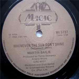 Martin Bailie - Whenever The Sun Don't Shine FLAC