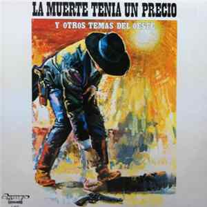 Orquesta Dimitri Papadopoulos - La Muerte Tenía Un Precio Y Otros Temas Del Oeste FLAC