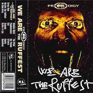Prodigy - We Are The Ruffest FLAC