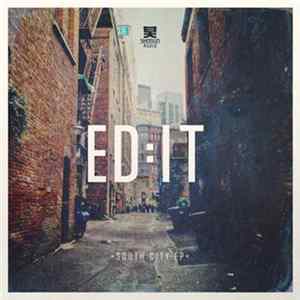 Ed:it - South City EP FLAC