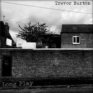 Trevor Burton - Long Play FLAC