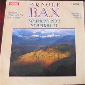 Arnold Bax - London Philharmonic Orchestra, Bryden Thomson - Symphony No. 2 / Nympholept FLAC