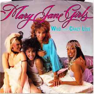 Mary Jane Girls - Wild And Crazy Love FLAC