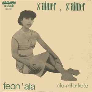 Feon'Ala - S'aimer, S'aimer / Olo-Mifankatia FLAC