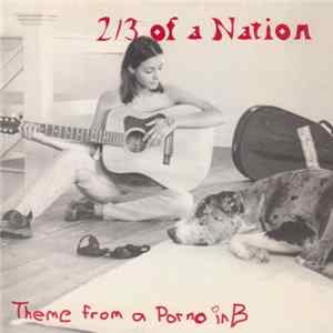 2/3 Of A Nation - Theme From A Porno In B FLAC
