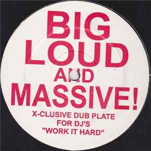 Big Loud And Massive! - Work It Hard FLAC