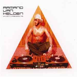 Armand Van Helden - Why Can't You Free Some Time FLAC