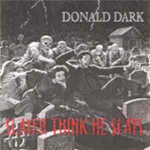 Donald Dark - Slayer Think He Slays FLAC