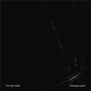 The Ting Tings - The Black Light FLAC