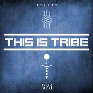 Aÿthør - This Is Tribe FLAC
