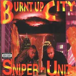 Sniper Unit - Burnt Up City FLAC