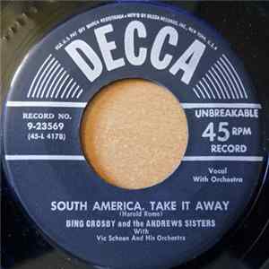 Bing Crosby And The Andrews Sisters - South America, Take It Away / Get Your Kicks On Route 66! FLAC