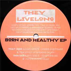 They Livelong - Born And Healthy EP FLAC